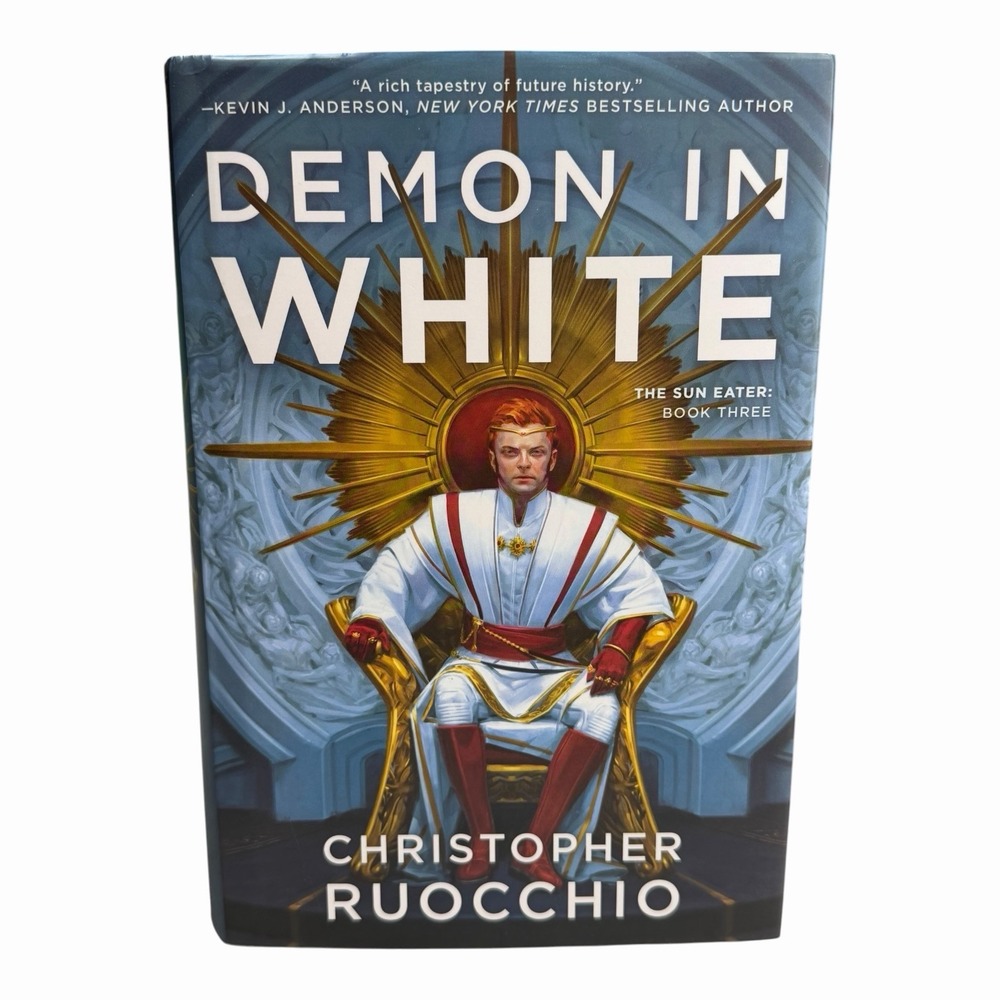 Demon in White : The Sun Eater: Book Three by Christopher Ruocchio (Hardcover)